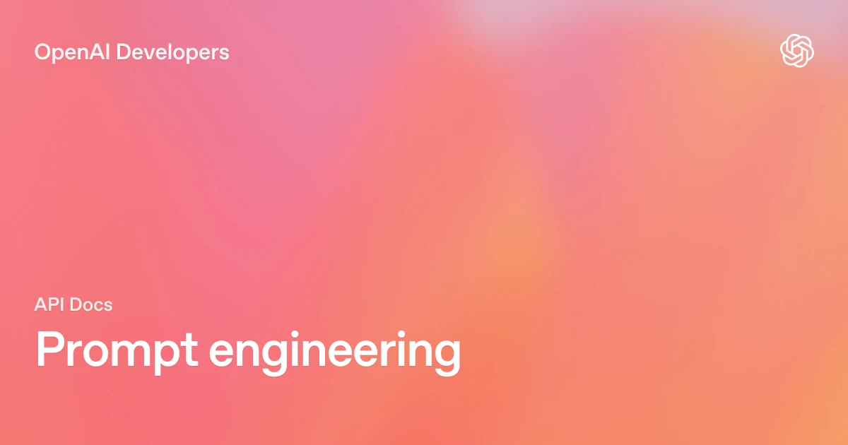 OpenAI’nin prompt mühendisliği dokümantasyonu